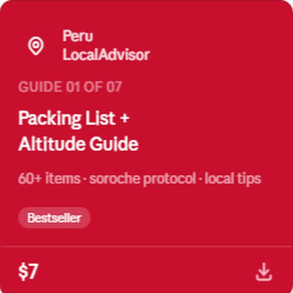 Peru Packing List & Altitude Guide — Guide 01 of 07