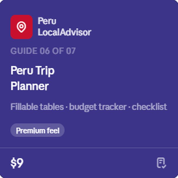 Peru Trip Planner — Guide 06 of 07